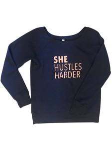 She Hustles Harder Sweatshirt